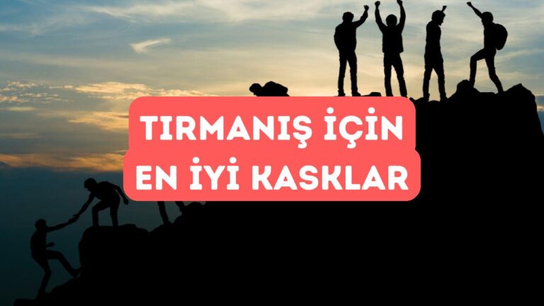 Dağcılık ve Tırmanış Kaskları: Güvenlik İçin En İyi Seçenekler