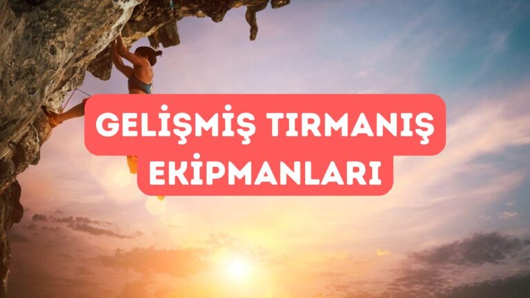 Profesyoneller İçin Gelişmiş Tırmanış Ekipmanları