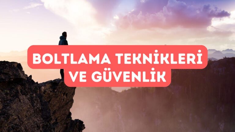 Boltlama Teknikleri: Kayaya Güvenli Bağlantı Nasıl Yapılır?