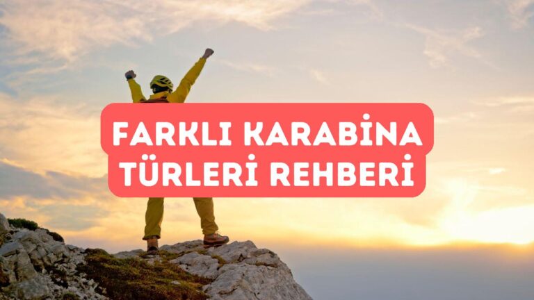 Tırmanışta Kullanılan Karabinaların Farklı Türleri